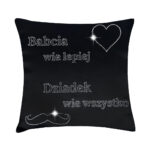 Poszewka dekoracyjna Babcia wie lepiej Dziadek wie wszystko Poszewka dekoracyjna Babcia wie lepiej Dziadek wie wszystko